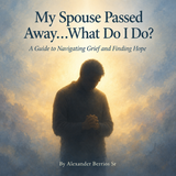 My Spouse Passed Away: What Do I Do? (e-book) FREE PREVIEW