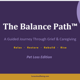 The Balance Path™ Online Course — Pet Loss Edition